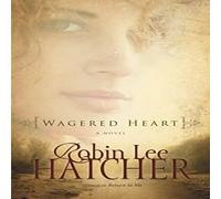 Robin Lee Hatcher The Wagered Heart Paperback Book Robin Lee Hatcher Multicolor