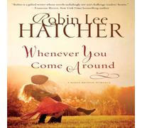 Robin Lee Hatcher The Whenever You Come Around Paperback Book Robin Lee Hatcher Multicolor