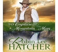 Robin Lee Hatcher To Capture a Mountain Man Paperback Book Robin Lee Hatcher Multicolor