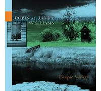 Robin & Linda Williams - Deeper Waters