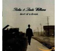 Robin & Linda Williams - Devil Of A Dream