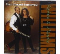 Robin & Linda Williams - Turn Toward Tomorrow