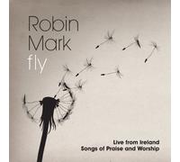 Robin Mark - Fly