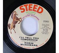 Robin McNamara 45 RPM I'll Tell You Tomorrow / Lay A Little Lovin' On Me