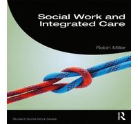 Robin Miller Social Work & Integrated Care Paperback Book Robin Miller Multicolor
