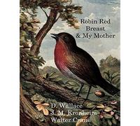 Robin Red Breast & My Mother: Volume 12 (Nursery Rhyme Story Time)