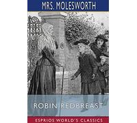 Robin Redbreast (Esprios Classics): Illustrated by Robert Barnes