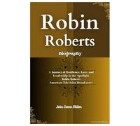 ROBIN ROBERTS BIOGRAPHY: A Journey of Resilience, Love, and Leadership in the Spotlight Robin Roberts American Television Broadcaster