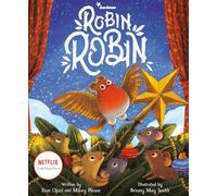 Robin Robin: Based on the Netflix Holiday Special