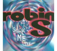 Robin S. - Cult Club Anthem Robin S. (CD-Single, 4 Tracks) Show Me Love (Stonebridge Club Mix) / Show Me Love (Nick Nice Eagle Mix) / Show Me Love (New Club Mix) / Show Me Love (Nice & Stoned Old School Mix) u.a.