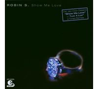 Robin S. - Show Me Love