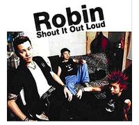 Robin - Shout It Out Loud [VINYL]