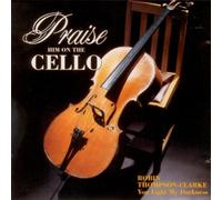 Robin Thompson-Clarke - Praise Him on the Cello