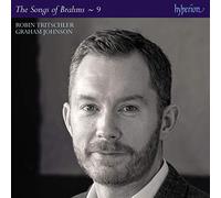 Robin Tritschler, Graham Johnson - Brahms: The Complete Songs, Vol. 9 - Robin Tritschler