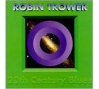 ROBIN TROWER: 20TH CENTURY BLUES - CD