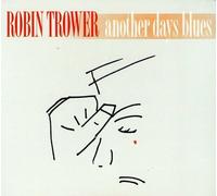 Robin Trower - Another Days Blues