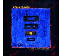 Robin Trower - Come And Find Me