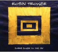 Robin Trower - Coming Closer to the Day