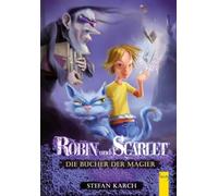 Robin und Scarlet - Die Bücher der Magier
