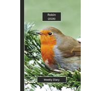 Robin Weekly Diary 2026: A gorgeous Week View Planner (spread across 2 pages). It's an ideally sized (6"x9") bird themed journal in a large print ... pages. Great gift for friends and family.