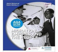 Robin Whitburn AQA GCSE History: Migration, Empires & the People Paperback Book Robin Whitburn Multicolor