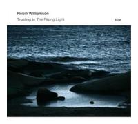 Robin Williamson Trusting in the Rising Light (CD) Album (US IMPORT)