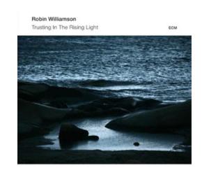 Robin Williamson Trusting in the Rising Light (CD) Album (US IMPORT)