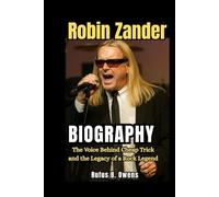 Robin Zander Biography: The Voice Behind Cheap Trick and the Legacy of a Rock Legend