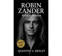 Robin Zander: Cheap Trick’s Golden Voice: The Definitive Biography of Cheap Trick’s Legendary Frontman, Rock and Roll Hall of Fame Icon, and One of Classic Rock’s Most Influential Voices
