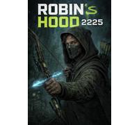 Robin's Hood 2225: 1 (Legends Rewired)