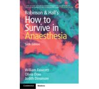 Robinson and Hall's How to Survive in Anaesthesia
