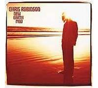 Robinson, Chris - New Earth Mud [Digipack]