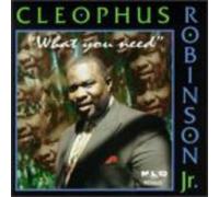 Robinson, Cleophus Jr. - What You Need