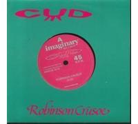 ROBINSON CRUSOE 7 INCH (7" VINYL 45) UK IMAGINARY 1990