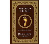 Robinson Crusoe - Classic Collector Edition (Annotated and Illustrated)