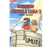 Robinson Crusoe & Cuma - 3: "Umuda Yolculuk"