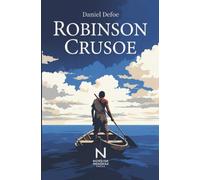 Robinson Crusoe: Het leven en de wonderlijke avonturen van een schipbreukeling