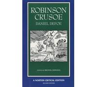 Robinson Crusoe: A Norton Critical Edition (Norton Critical Editions 0 Second Edition)