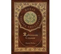 Robinson Crusoe (Royal Collector's Edition) (Illustrated) (Case Laminate Hardcover with Jacket)