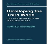 Robinson Developing the Third World: The Experience of the Nineteen-Sixties Robinson Multicolor