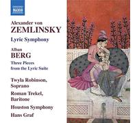 Robinson:Houston So:Graf - ZEMLINSKY, A. von: Lyric Symphony / BERG, A.: 3 Pieces from the Lyric Suite