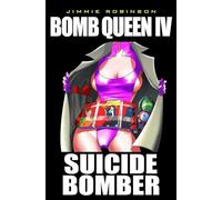 Robinson, Jimmie - Bomb Queen Volume 4: Suicide Bomber (BOMB QUEEN TP)