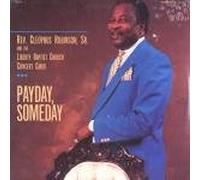Robinson, Rev Cleophus - Payday Someday [VINYL]