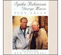 Robinson, Spike - Spike Robinson & George Masso Play Arlen