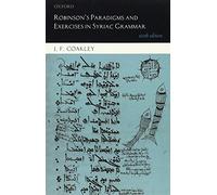 Robinson's Paradigms and Exercises in Syriac Grammar by J. F. Coakley (2013, ...