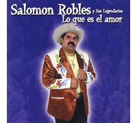 Robles, Salomon - LO QUE ES EL AMOR