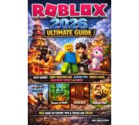 Roblox 2026 Ultimate Guide: Best Games, Complete Obby Guide, Best Maps, Avatar Tips, Robux Guide, Building Basics & Everything You Need to Know