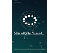 Roblox and the New Playground: How modern parents can reconnect with their children through play, creativity, and digital conversation