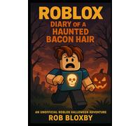 ROBLOX: Diary of a Haunted Bacon Hair: Unofficial Books
