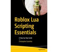 Roblox Lua Scripting Essentials: A Step-by-Step Guide